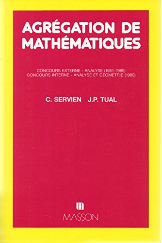 Servien, problèmes d'analyse pour l'agrégation de mathématiques 1981-1989