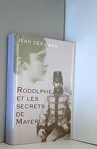 Rodolphe et les secrets de Mayerling