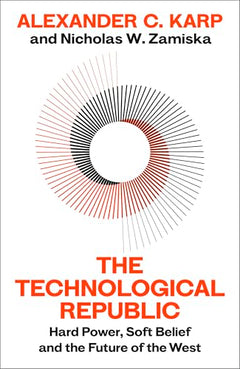 The Technological Republic: The Crisis of Technology and the West