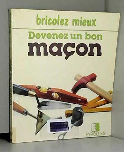 Devenir un bon maçon