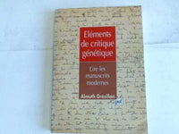 Éléments de critique génétique : Lire les manuscrits modernes