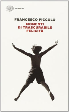 Momenti di trascurabile felicita