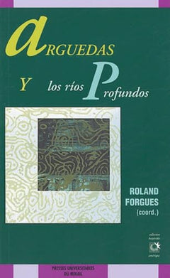 Arguedas y los rios profundos