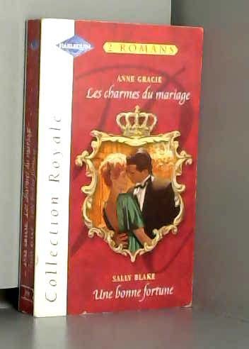 Les charmes du mariage et une bonne fortune