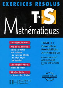 Exercices résolus : Mathématiques, Terminale S, tome 2
