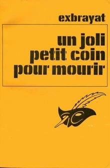 Un joli petit coin pour mourir