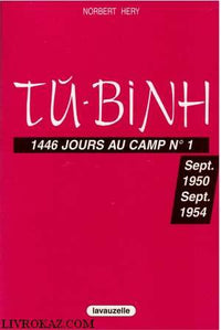 Tu-Binh - 1446 jours au camp n,1
