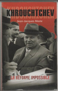 Khrouchtchev, la reforme impossible