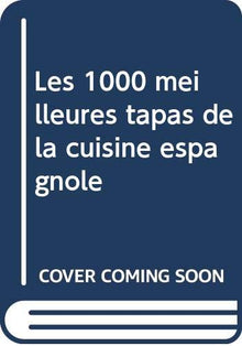 Les 100 meilleures tapas de la cuisine espagnole