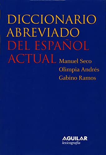 Diccionario abreviado del español actual (DICCIONARIOS M. SECO)