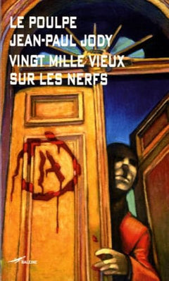 Vingt mille vieux sur les nerfs