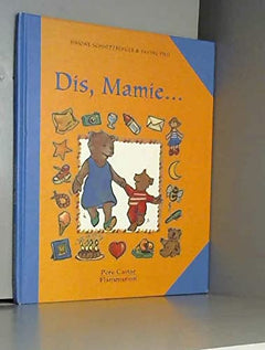 Dis, mamie