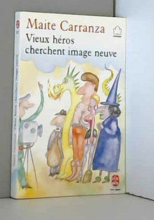 Vieux héros cherchent image neuve