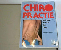 Chiropractie, Vaincre Le Mal De Dos. Edition 1986