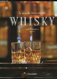 La grande histoire du whisky