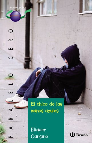 El chico de las manos azules (Castellano - JUVENIL - PARALELO CERO)