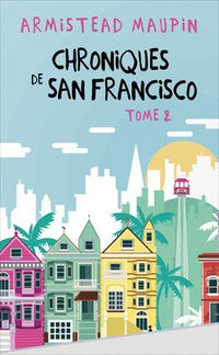 Nouvelles chroniques de San Francisco - tome 2