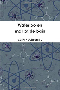 Waterloo en maillot de bain