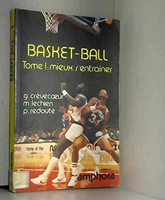 Basket-ball Tome 1: Mieux s'entraîner