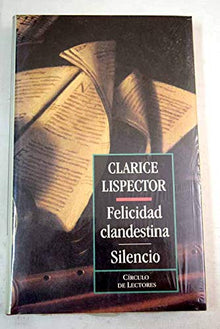 Felicidad clandestina;silencio