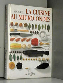 Vous et...la cuisine au micro-ondes