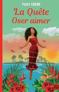 La quête: Oser aimer