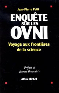 Enquête sur les OVNIS: Voyage aux frontières de la science