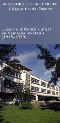 L'oeuvre d'André Lurçat en Seine-Saint-Denis