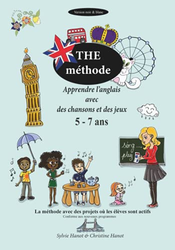 The méthode, apprendre l'anglais avec des chansons et des jeux 5-7 ans
