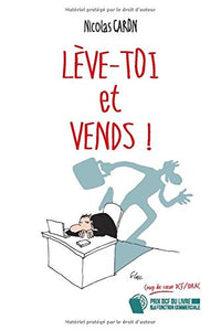 Lève-toi et Vends !