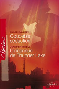 Coupable Séduction - L'inconnue de Thunder Lake