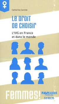 Le droit de choisir: L'IVG en France et dans le monde