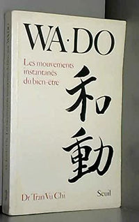 Wa-Do. Les mouvements instantanés du bien-être