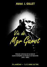 VIE DE MONSEIGNEUR GAROT