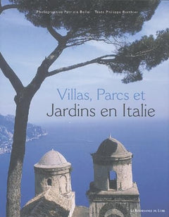 Villas parcs et jardins d'Italie