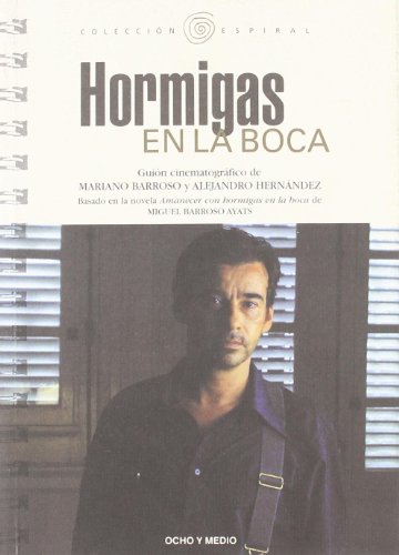 Hormigas En La Boca (COLECCION ESPIRAL)