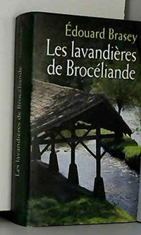 LES LAVANDIÈRES de BROCELIANDE