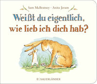 Weißt du eigentlich, wie lieb ich dich hab?