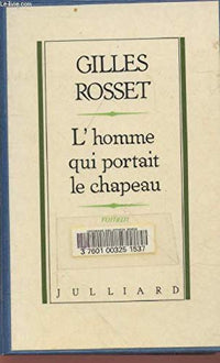 L'homme qui portait le chapeau : roman