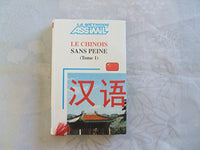 Le Chinois sans peine, tome 1
