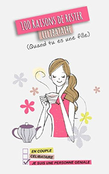 100 raisons de rester célibataire