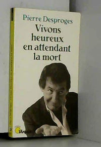 Vivons heureux en attendant la mort