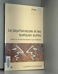 Le psychanalyste et les quelques autres