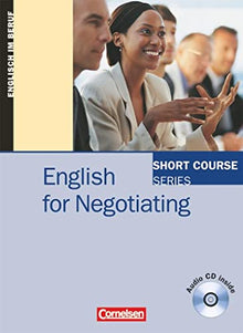 Short Course Series. English for Negotiating: Kursbuch