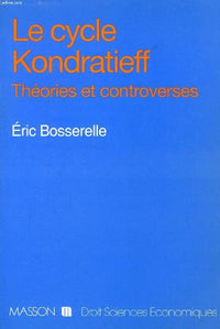 Le cycle Kondratieff: Théories et controverses