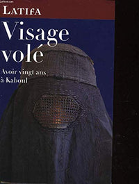 Visage vole. avoir vingt ans a kaboul.