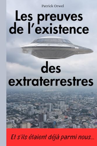 Les preuves de l’existence des extraterrestres