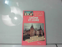Le guide des chateaux de France. 71. saone-et-loire