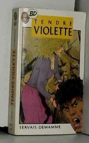 Tendre violette Tome 1: Tendre Violette