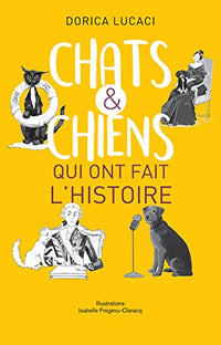 Chats et chiens qui ont fait l'histoire